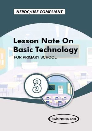 Primary 3 Lesson Note On Basic Technology- Pdf Download