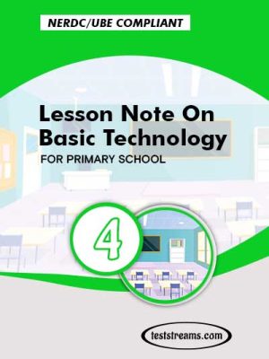 Primary 4 Lesson note On Basic Technology MS-WORD/PDF Download