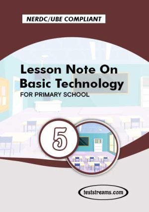 Primary 5 Lesson Note On Basic Technology Ms-word/pdf Download