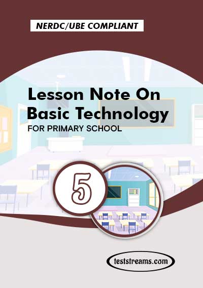 Primary 5 Lesson note On Basic Technology MS-WORD/PDF Download