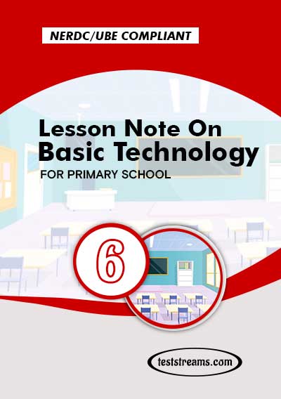 Primary 6 Lesson note On Basic Technology MS-WORD/PDF Download