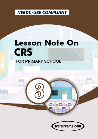 Primary 3 Lesson note On CRS MS-WORD/PDF Download