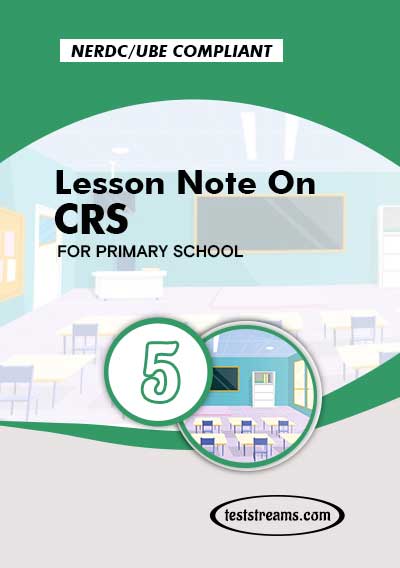 Primary 5 Lesson note On CRS MS-WORD/PDF Download