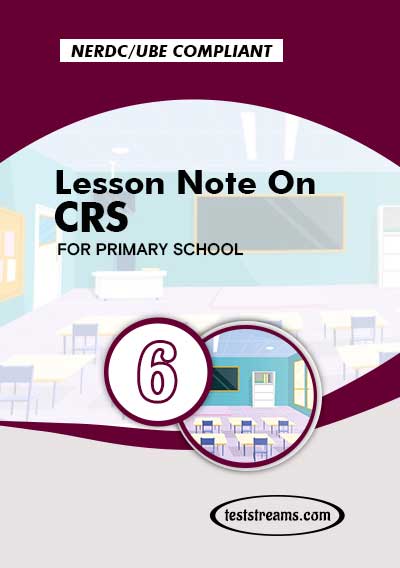 Primary 6 Lesson note On CRS MS-WORD/PDF Download