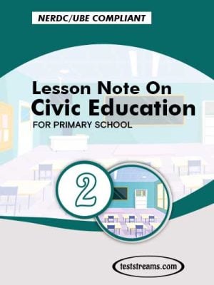 Primary 2 Lesson note On Civic Education MS-WORD/PDF Download