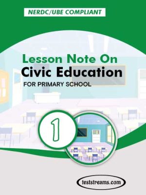 Primary 1 Lesson note On Civic Education MS-WORD/PDF Download