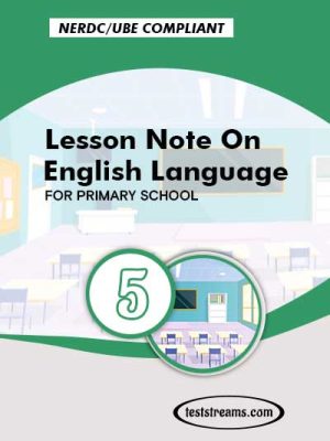 Primary 5 Lesson note On English Language MS-WORD/PDF Download
