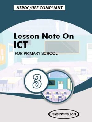 Primary 3 Lesson note On ICT MS-WORD/PDF Download