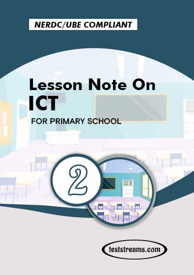 Primary 2 Lesson note On ICT MS-WORD/PDF Download