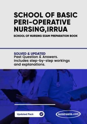 School Of Post Basic Perioperative Nursing, Irrua Specialist Hospital, Irrua Past Questions And Answers- Pdf Download