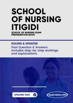 School Of Nursing Itigidi Past Questions And Answers