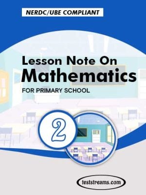 Primary 2 Lesson note On Mathematics MS-WORD/PDF Download