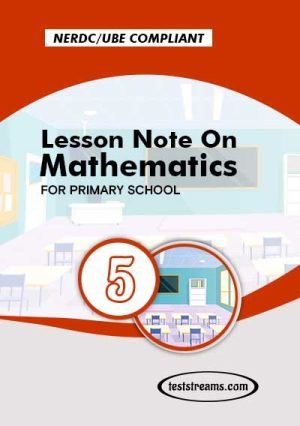 Primary 5 Lesson Note On Mathematics- Pdf Download