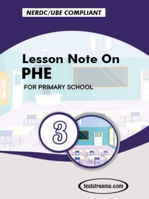 Primary 3 Lesson note On PHE MS-WORD/PDF Download