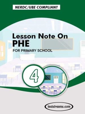 Primary 4 Lesson note On PHE MS-WORD/PDF Download