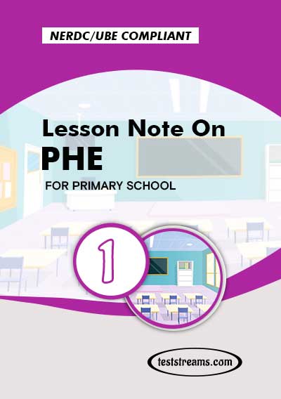 Primary 1 Lesson note On PHE MS-WORD/PDF Download