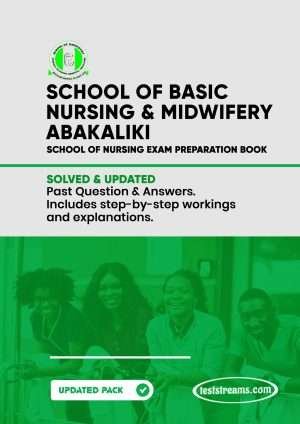 School Of Basic Nursing & Midwifery, Abakaliki Past Questions And Answers- Pdf Download