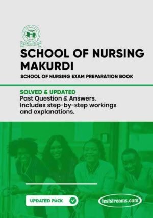 School Of Nursing Makurdi Past Questions And Answers