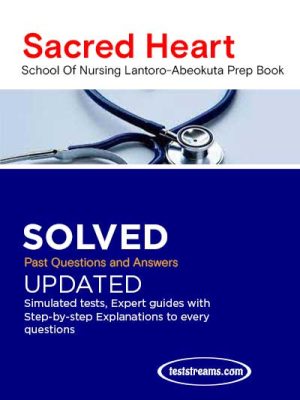 Sacred Heart School of Nursing Past Questions & Answers 2021/2022