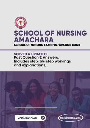 School Of Nursing Amachara Exam Past Questions And Answers