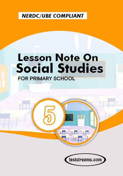 Primary 5 Lesson note On Social Studies MS-WORD/PDF Download