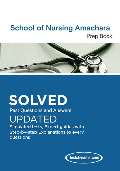 School of Nursing Amachara Exam Past Questions and Answers