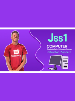 JSS 1 Computer Science Video Lesson First Term (Copy)