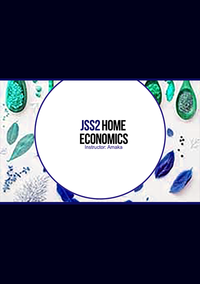 JSS2 Home Economic Video Lesson | Second Term (Copy)