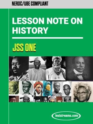 Lesson Note on History for JSS1 MS-WORD- PDF Download