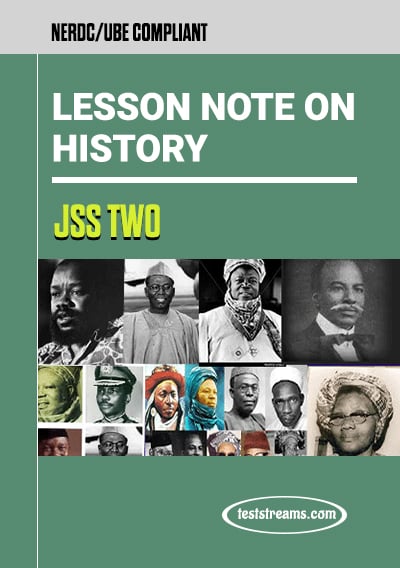 Lesson Note on History for JSS2 MS-WORD- PDF Download