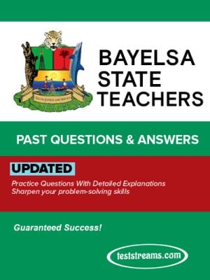 Bayelsa State Teachers Recruitment Past Question and Answer – Updated