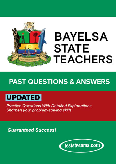 Bayelsa State Teachers Recruitment Past Question and Answer – Updated
