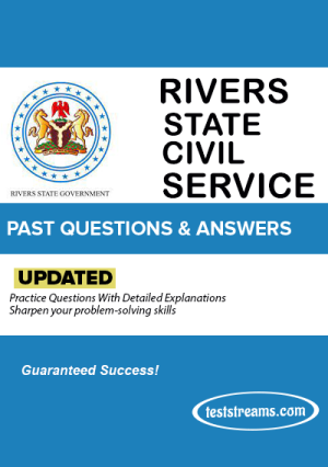 Rivers State Civil Service Commission Past Questions / Answers-updated Copy