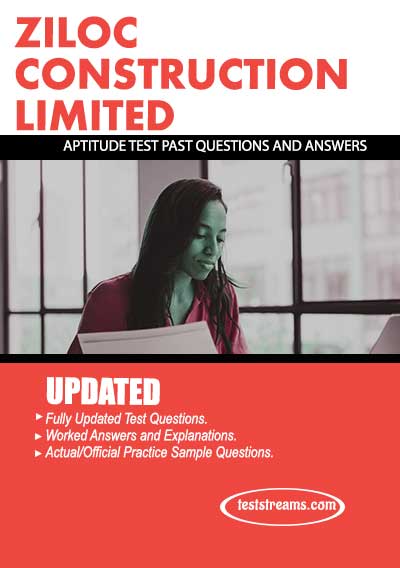 Ziloc Construction Limited Aptitude Test Past Questions and Answers -Updated Copy