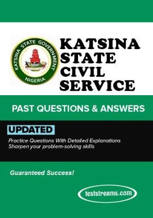 Kastsina State Civil Service Practice Questions And Answers - Updated