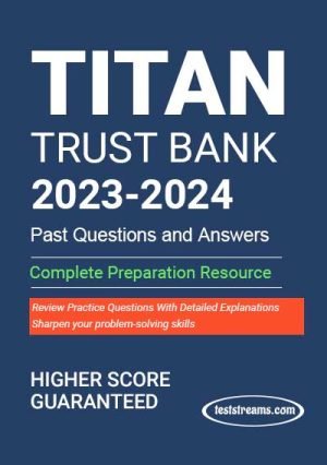 Titan Trust Bank Past Questions And Answers 2023 Edition