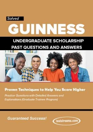 Guinness Undergraduate Scholarship Past Questions And Answers 2023 Update