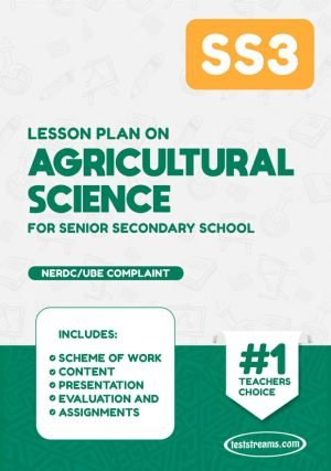 Lesson Plan On Ss3 Agricultural Science Ms-word- Pdf Download