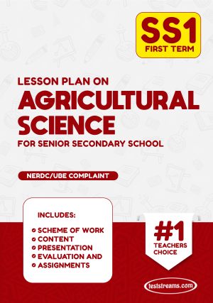 Lesson Plan On Ss1 Agricultural Science Ms-word- Pdf Download