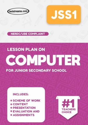 Lesson Plan On Jss1 Computer  Ms-word- Pdf Download