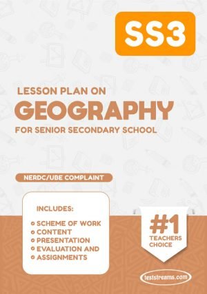 Lesson Plan On Ss3 Geography Ms-word- Pdf Download