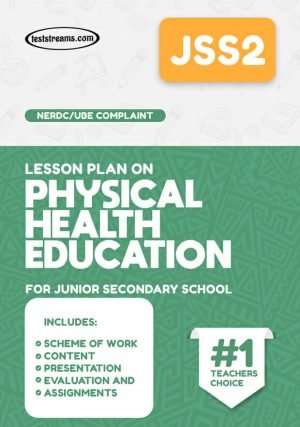 Lesson Plan On Jss2 Physical Health Education Ms-word- Pdf Download