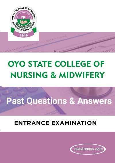 Free Oyo State College of Nursing Past Questions And Answers