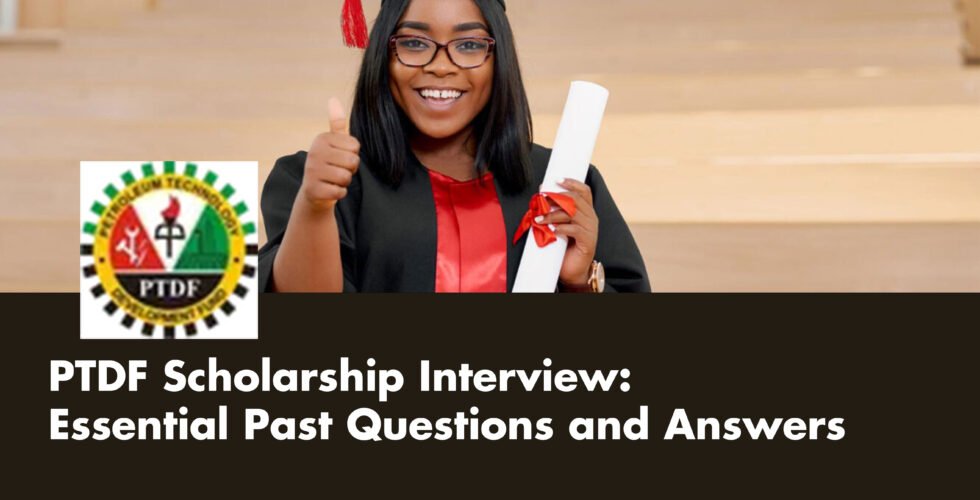 Master the PTDF Scholarship Interview: Essential Past Questions and Answers Revealed