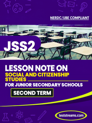 Lesson Note on SOCIAL AND CITIZENSHIP STUDIES JSS2 SECOND TERM MS-WORD- PDF Download