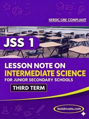 Lesson Note on INTERMEDIATE SCIENCE for JSS1 THIRD TERM MS-WORD- PDF Download