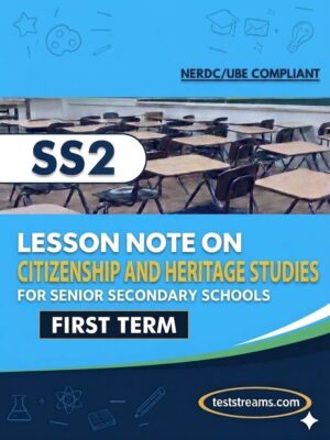 Lesson Note on CITIZENSHIP AND HERITAGE STUDIES for SS2 FIRST TERM MS-WORD- PDF Download